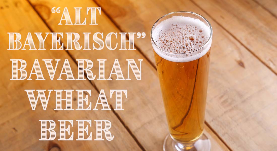 Alt Bayerisch Bavarian German Wheat Beer Recipe