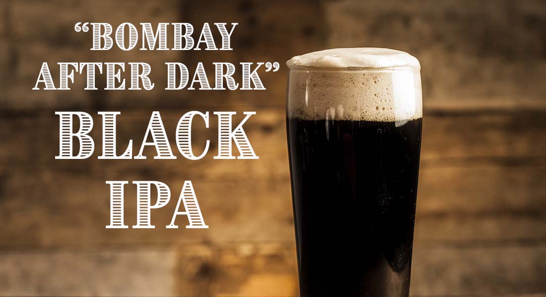 Bombay After Dark Black IPA Recipe