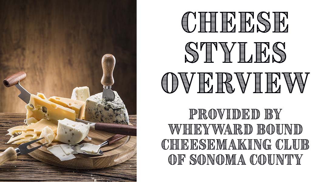 Cheese Styles Overview by Wheyward Bound Cheesemaking Club