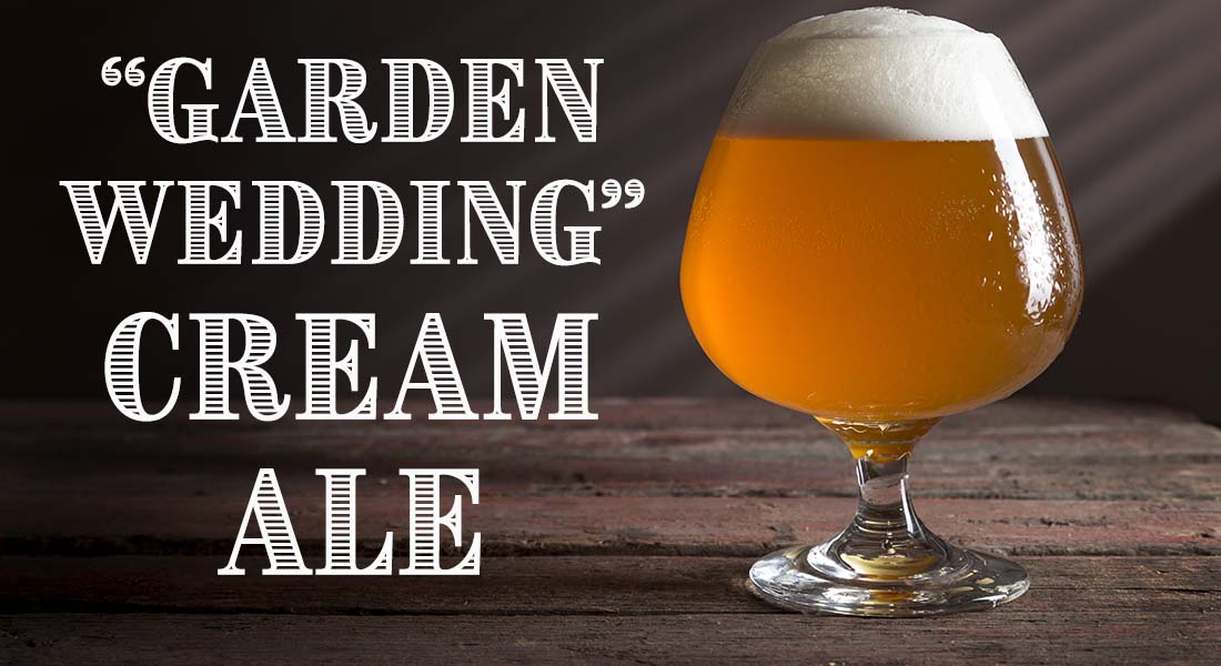 Garden Wedding Cream Ale Recipe