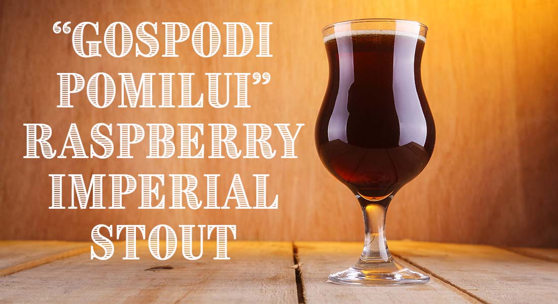 Gospodi Pomilui Raspberry Imperial Stout Recipe