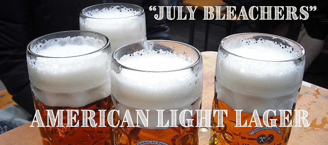 July Bleachers American Light Lager Recipe