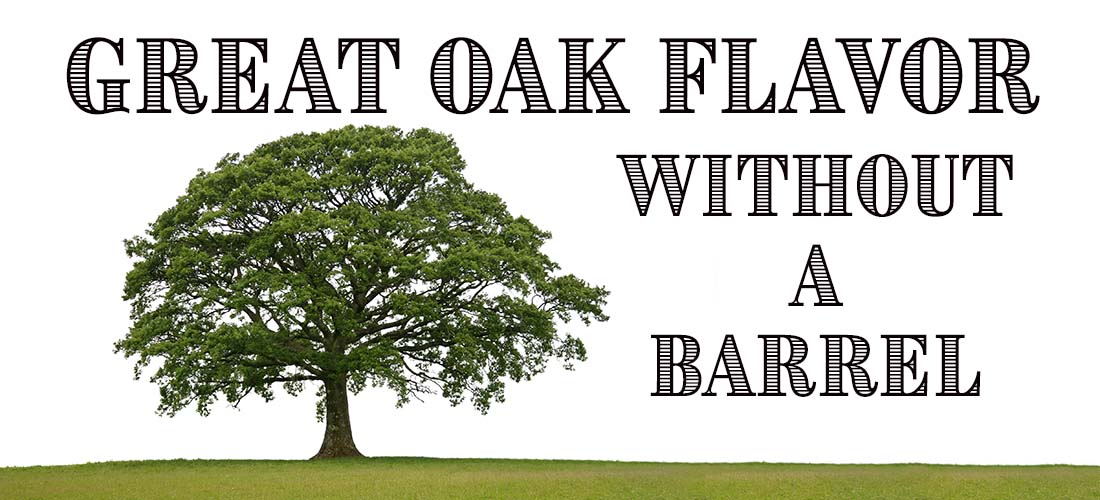 Great Oak Flavor Without A Barrel