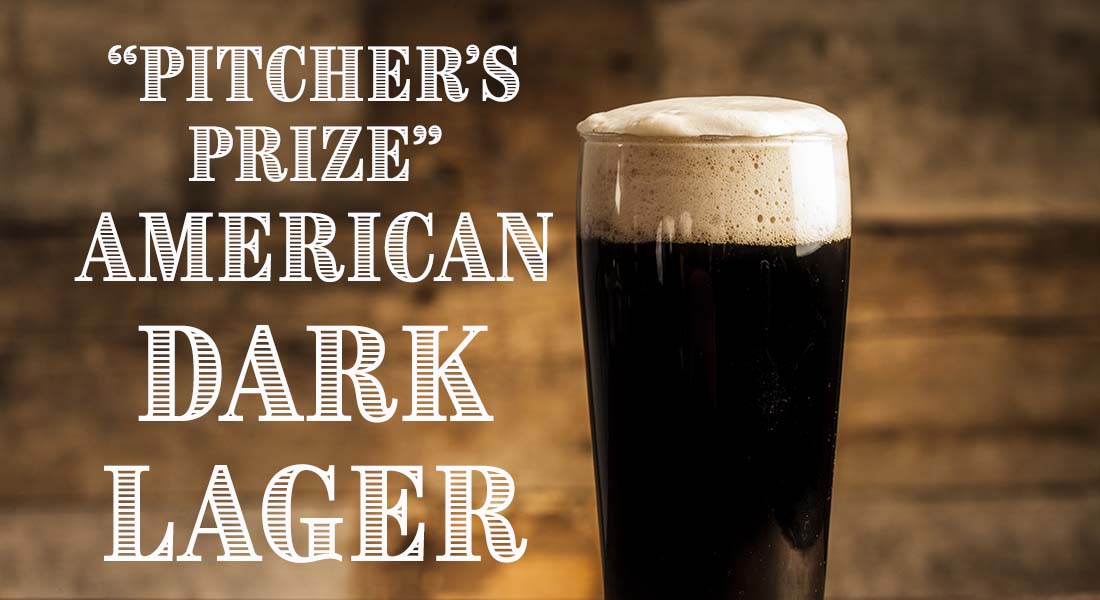 Pitcher's Prize American Dark Lager Recipe