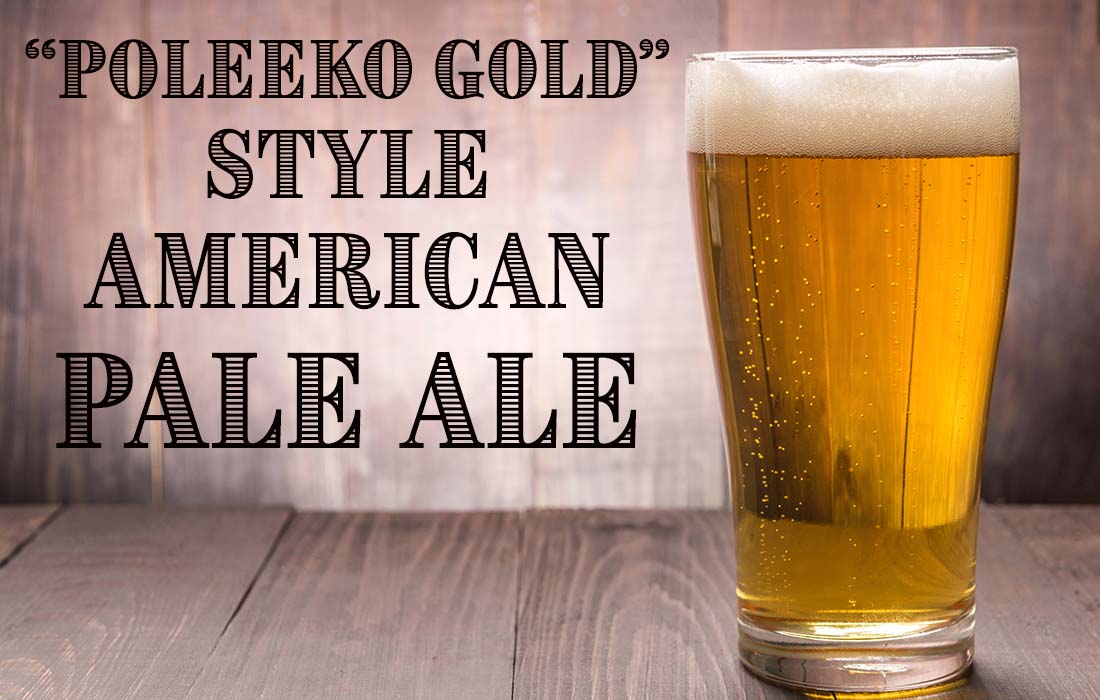 Poleeko Gold Style American Pale Ale Recipe