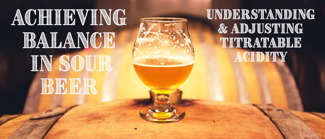 How To Make Sour Beer Balanced - Understanding & Adjusting Titratable Acidity