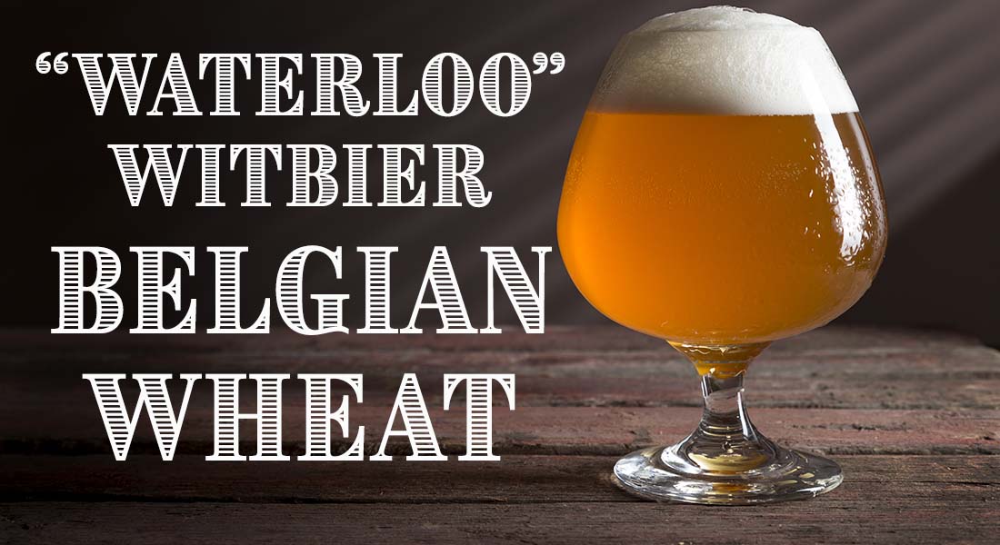 Waterloo Wibier Belgian Wheat Beer Recipe