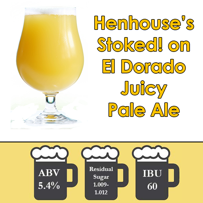 Henhouse STOKED! on El Dorado - Juicy Pale Ale - Partial Mash Extract Beer Kit - 5 Gal